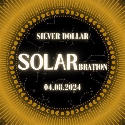 Silver Dollar’s 2024 Cosmic Solarbration, Silver Dollar, Elwood, 8 ...