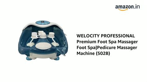 Watch WELOCITY PROFESSIONAL Premium Foot Spa Massager Foot Spa|Pedicure ...