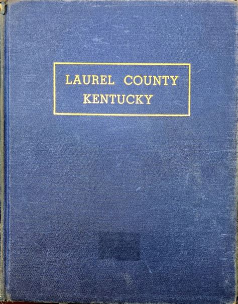 Laurel County, Kentucky by Russell Dyche — Laurel County Historical Society