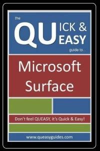 The Quick & Easy (Queasy) Guide to Microsoft Surface: Buy The Quick ...
