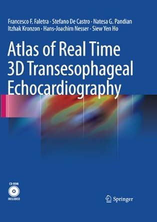 Atlas of Real Time 3D Transesophageal Echocardiography eBook : Faletra ...