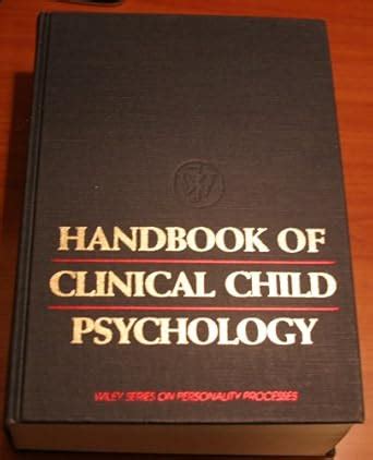 Buy Handbook of Clinical Child Psychology (Wiley Series on Personality ...