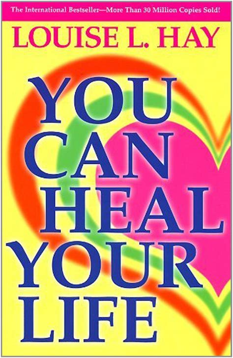 You Can Heal Your Life by Louise L. Hay | Self help books, Self help ...