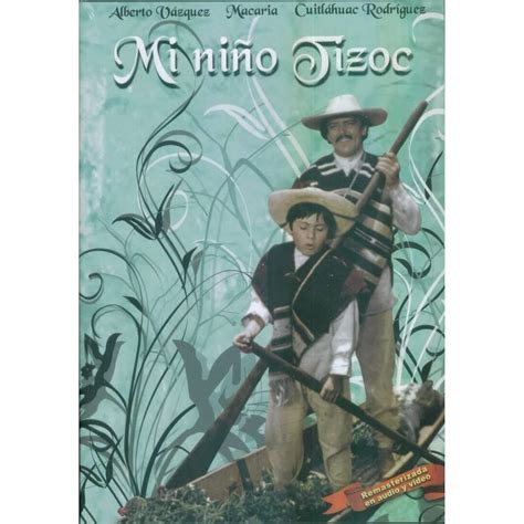 Mi Niño Tizoc Alberto Vázquez Pelicula Dvd PELICULAS RODRIGUEZ DVD ...