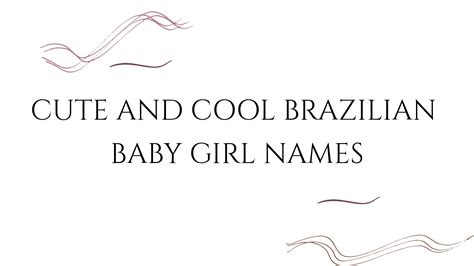 100 Cute And Cool Brazilian Baby Girl Names