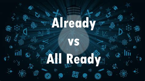 Already vs. All Ready | Through Education