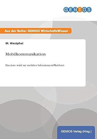 Buy Mobilkommunikation: Das Auto wird zur mobilen Infotainment ...