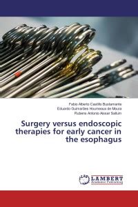 Surgery versus endoscopic therapies for early cancer in the esophagus ...