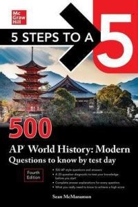 5 Steps to a 5: 500 AP World History: Modern Questions to Know by Test ...