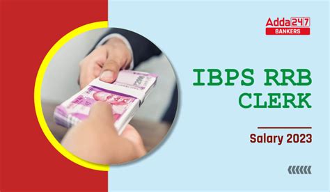 IBPS RRB Clerk Salary Structure 2023, Perks and Allowance