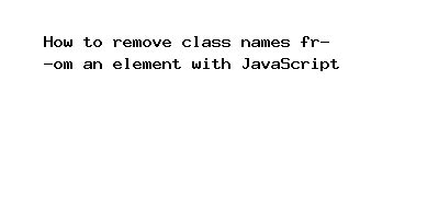 Image result for Class Name Remove JavaScript
