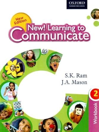 new! Learning to Communicate Class 2 Workbook : J A Mason, S K Ram ...