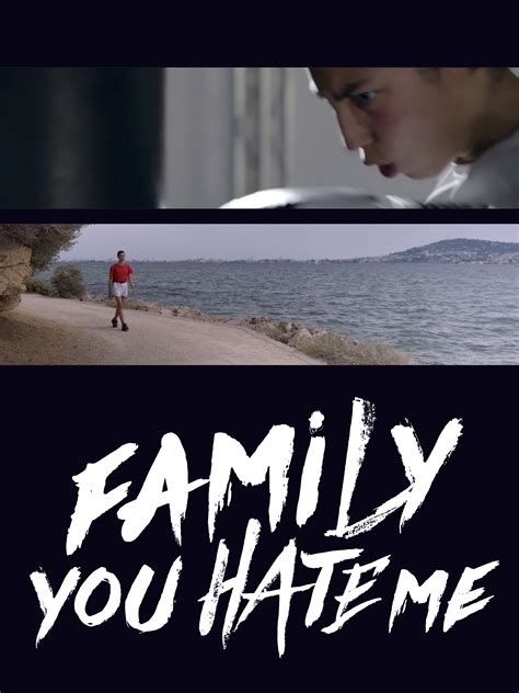 Prime Video: Family, You Hate Me