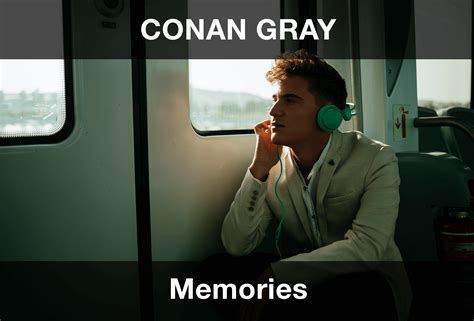 Conan Gray - Memories Şarkı Sözleri Türkçe Çeviri (2026 Güncel ...