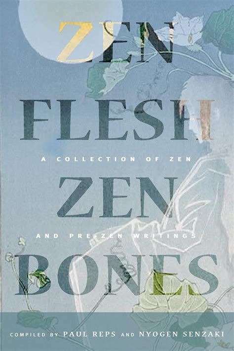 Zen Flesh, Zen Bones Classic Edition: A Collection of Zen and Pre-Zen ...