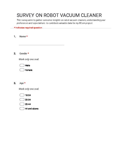 Survey ON Robot Vacuum Cleaner - 1. 2. Mark only one oval. Male Female ...