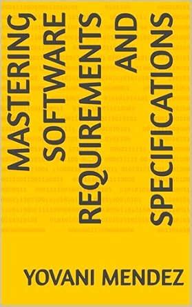 Mastering Software Requirements and Specifications eBook : Mendez ...