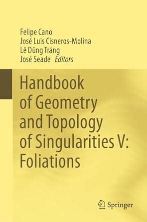Buy Handbook of Geometry and Topology of Singularities V: Foliations: 5 ...