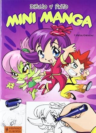 Dibujo y pinto Mini Manga/ Draw and Paint Mini Manga : Beaudenon, T ...