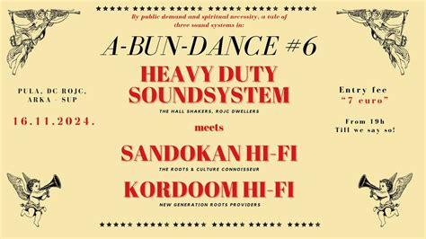 A-Bun-Dance #6 - Heavy Duty meets Sandokan Hi-Fi & Kordoom Hi-Fi, Rojc ...