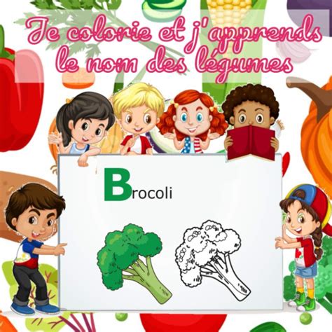 Buy Je colorie et j'apprends le nom des légumes: Grand livre de ...