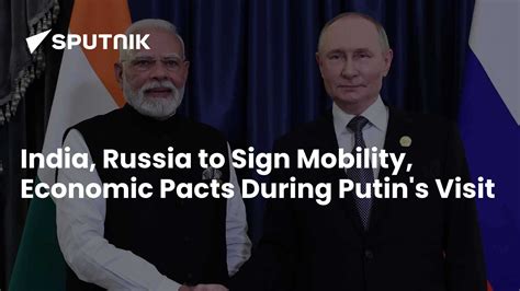 India, Russia to Sign Mobility, Economic Pacts During Putin's Visit