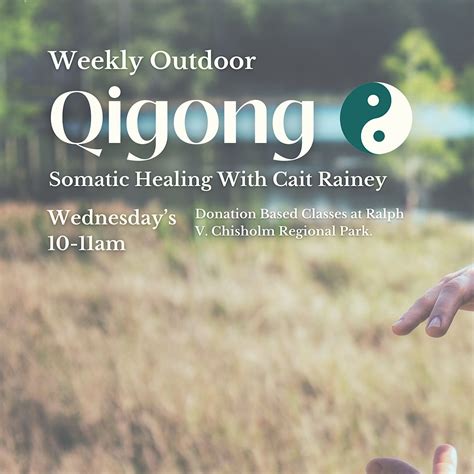 Outdoor Qigong & Somatic Healing, Ralph V. Chisholm Regional Park, St ...