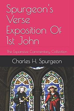 Buy Spurgeon's Verse Exposition Of 1st John: The Expansive Commentary ...