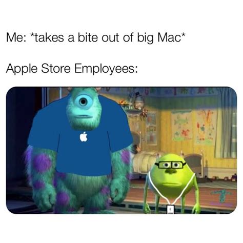 Me: *takes a bite out of big Mac* Apple Store Employees: - Funny