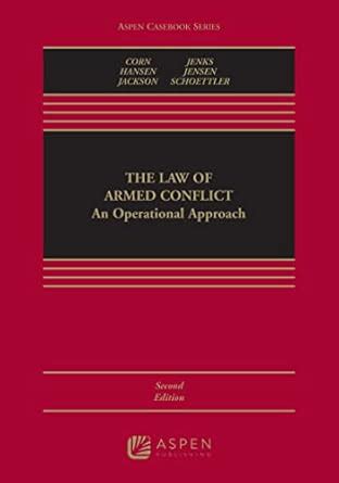 Buy The Law of Armed Conflict: An Operational Approach (Aspen Casebook ...