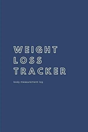 Weight Loss Tracker: Worksheet to Track Your Weight Loss, Weight Gains ...