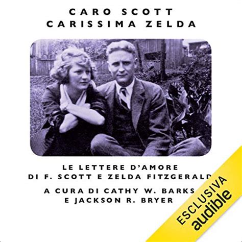 Caro Scott, carissima Zelda: Le lettere d'amore di F. Scott e Zelda ...