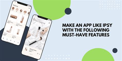 App like IPSY - Develop Beauty & Makeup Tips | A Complete Guide
