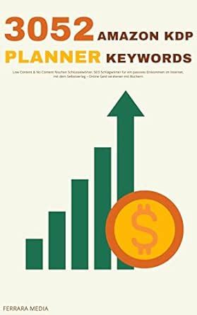 3052 Amazon KDP Planner Keywords – Low Content & No Content Nischen ...