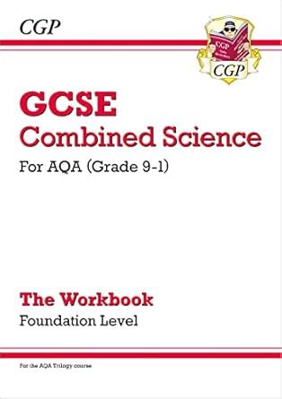 Grade 9-1 GCSE Combined Science: AQA Workbook - Foundation (CGP GCSE ...