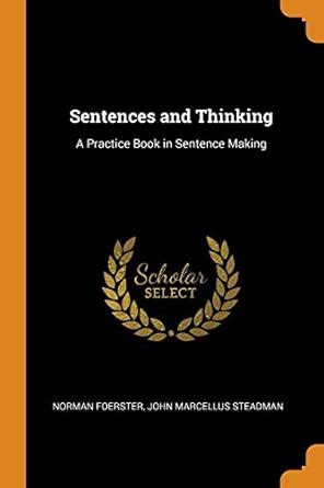 Buy Sentences and Thinking: A Practice Book in Sentence Making Book ...
