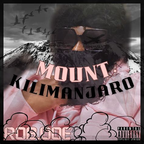 Mount. Kilimanjaro_ROB.Doe_高音质在线试听_Mount. Kilimanjaro歌词|歌曲下载_酷狗音乐