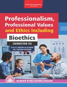 PROFESSIONALISM, PROFESSIONAL VALUES AND ETHICS INCLUDING BIOETHICS ...