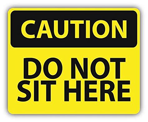 Buy HCHANA Caution Do Not Sit Here Slogan Sign Sticker Decal Design 8 x ...