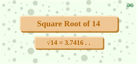 Square Root of 14 - GeeksforGeeks