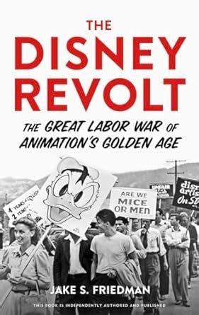 Buy The Disney Revolt: The Great Labor War of Animation's Golden Age ...