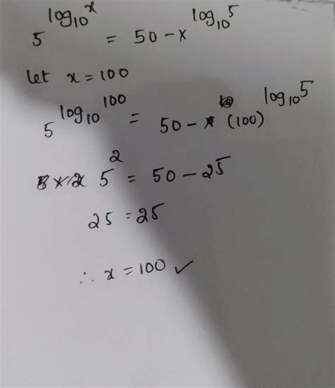 5^log10x=50-x^log10 5 - Brainly.in