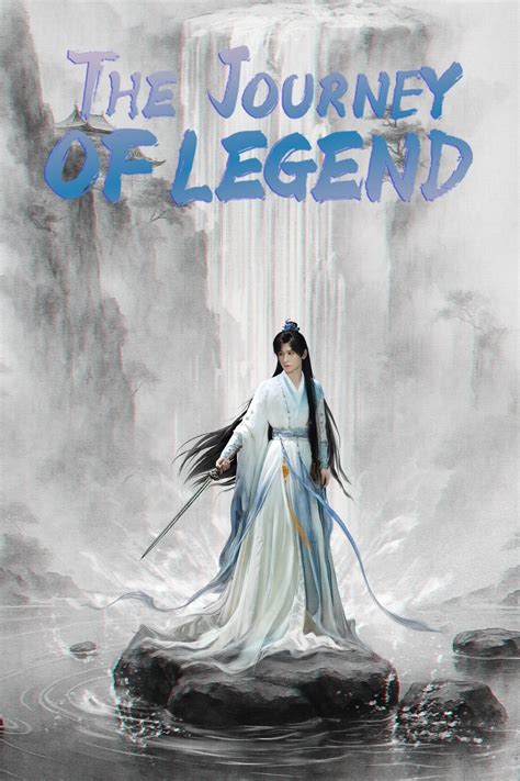 The Journey of Legend (TV Series 2025-2025) - Posters — The Movie ...