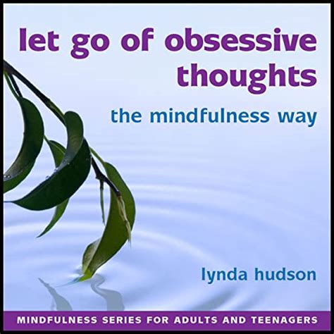 Let Go of Obsessive Thoughts the Mindfulness Way (Audio Download ...
