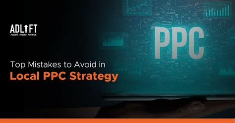 Avoid These Common Mistakes in Your Local PPC Strategy