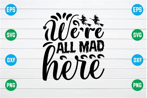 We're All Mad Here Svg Graphic by smart design · Creative Fabrica