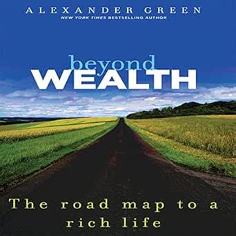 Beyond Wealth: The Road Map to a Rich Life (Audio Download): Alexander ...
