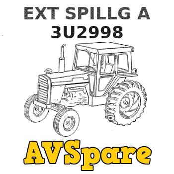 EXT SPILLG A 3U2998 - Caterpillar | AVSpare.com