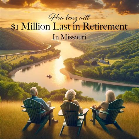 How Long Will $1 Million Last in Retirement in Missouri?