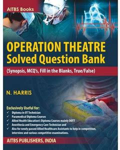 OPERATION THEATRE Solved Question Bank (Synopsis, MCQ’s, Fill in the ...